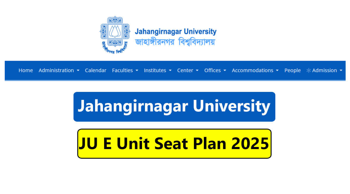 JU E Unit Seat Plan 2025 Released