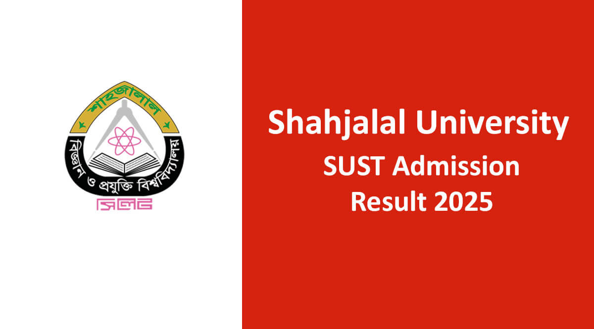 SUST Admission Result 2025 Date announced